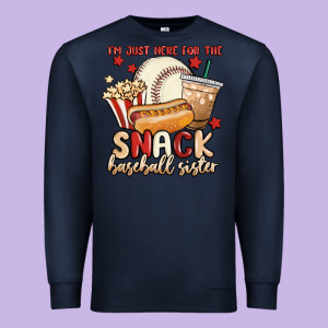 I'm Just Here For The Snack Baseball Sister Premium Sweatshirt Designed By Maliassmallbusiness