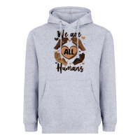Heather Grey we are all humans Heavyweight Hoodie - MaliasSmallBusiness