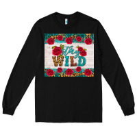 Black stay wild Long Sleeve Tee - HRA Design Shop
