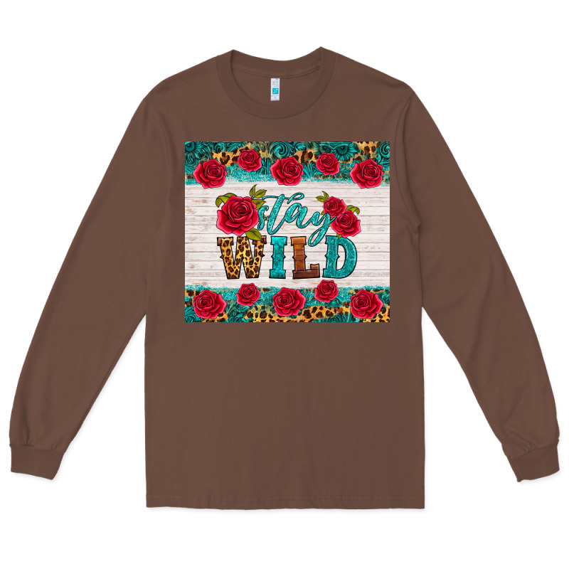 Stay Wild Long Sleeve Tee by HRA Design Shop | Teevron