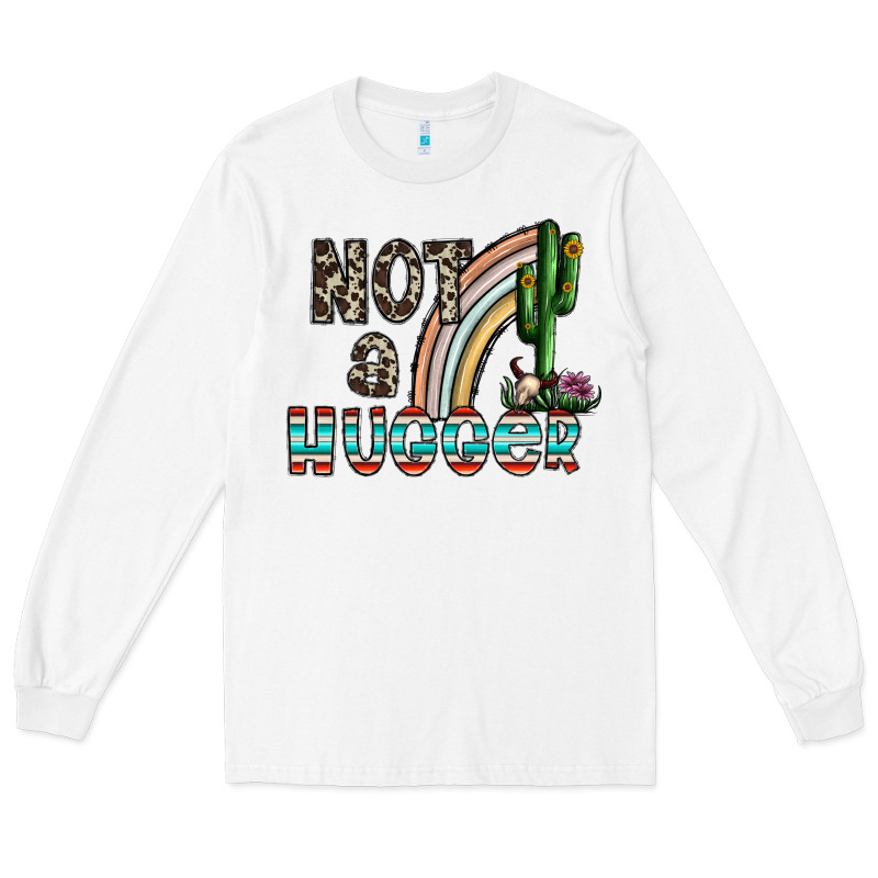 Not A Hugger Long Sleeve Tee by CowhideDigitalArt | Teevron
