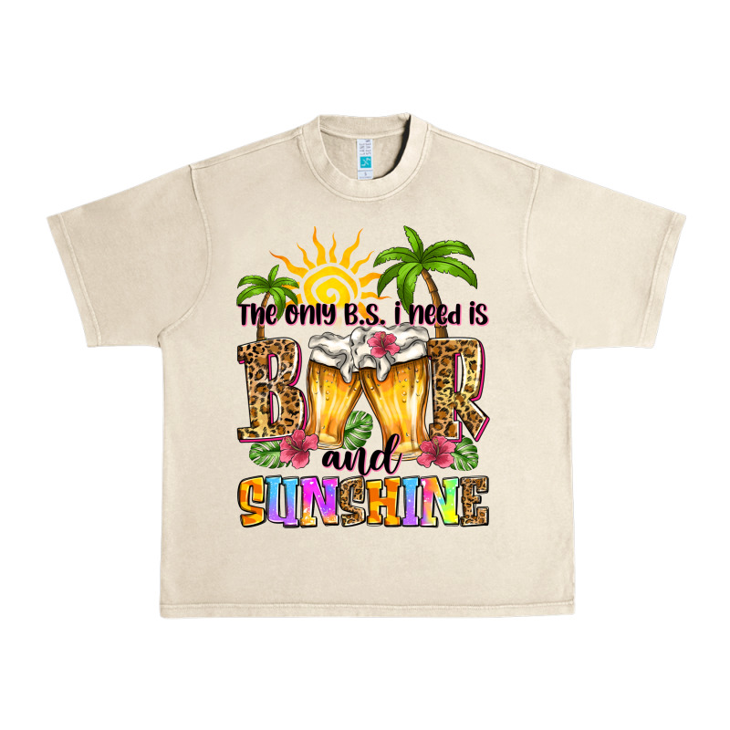 The Only B.s. I Need Is Beer And Sunshine Urban Heavy Tee by Zillion Design Studio | Teevron