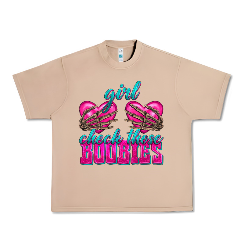 Girl Check Those Boobies Urban Heavy Tee by texasbilliewilder | Teevron