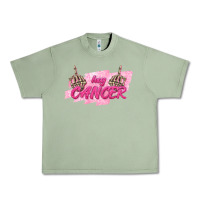 Oil Green Hey Cancer Urban Heavy Tee - texasbilliewilder
