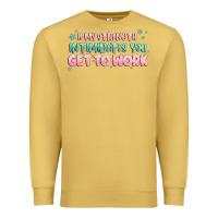 Antique Gold get to work Premium Sweatshirt - MaliasSmallBusiness
