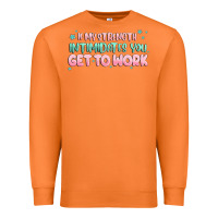 Carrot get to work Premium Sweatshirt - MaliasSmallBusiness