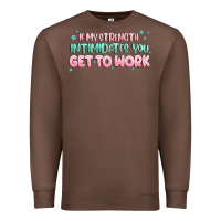 Chestnut get to work Premium Sweatshirt - MaliasSmallBusiness