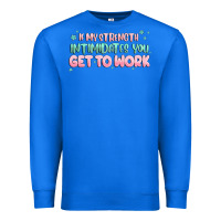 True Royal get to work Premium Sweatshirt - MaliasSmallBusiness