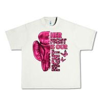 Pistachio Her Fight Is Our Fight Cancer Urban Heavy Tee - texasbilliewilder