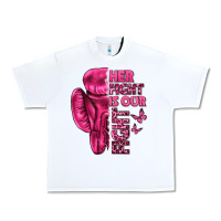White Her Fight Is Our Fight Cancer Urban Heavy Tee - texasbilliewilder