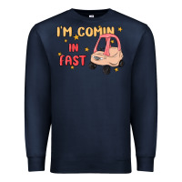 Navy i'm comin in fast Premium Sweatshirt - MaliasSmallBusiness