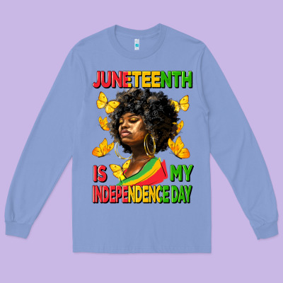 Juneteenth Is My Independence Day Long Sleeve Tee Designed By Hra Design Shop