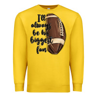 Lemon i ll always be his biggest fan Premium Sweatshirt - MaliasSmallBusiness