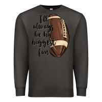 Smoke i ll always be his biggest fan Premium Sweatshirt - MaliasSmallBusiness