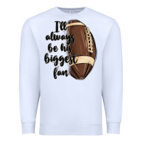 White i ll always be his biggest fan Premium Sweatshirt - MaliasSmallBusiness