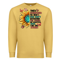 Antique Gold they whispered to her you can't withstand the stor Premium Sweatshirt - MaliasSmallBusiness