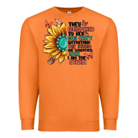 Carrot they whispered to her you can't withstand the stor Premium Sweatshirt - MaliasSmallBusiness