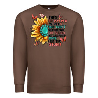 Chestnut they whispered to her you can't withstand the stor Premium Sweatshirt - MaliasSmallBusiness