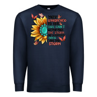 Navy they whispered to her you can't withstand the stor Premium Sweatshirt - MaliasSmallBusiness