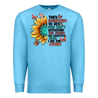Ocean Blue they whispered to her you can't withstand the stor Premium Sweatshirt - MaliasSmallBusiness