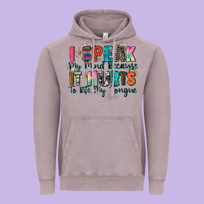 I Speak My Mind Because It Hurts To Bite My Tongue Vintage Hoodie Designed By Zillion Design Studio
