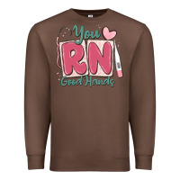 Chestnut you rn good hands registered nurse Premium Sweatshirt - MaliasSmallBusiness