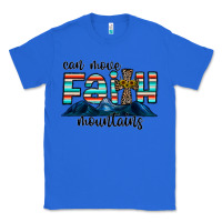 True Royal can move faith mountains Classic Tee - CowhideDigitalArt