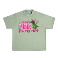 Oil Green I Wear Pink For My Mom Urban Heavy Tee - texasbilliewilder