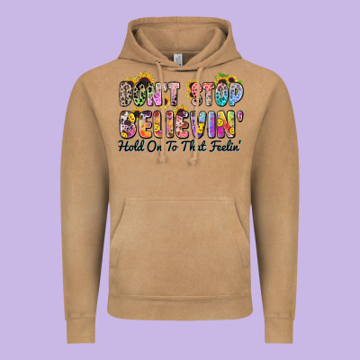 Don't Stop Believin' Hold On To That Feeling Vintage Hoodie Designed By Zillion Design Studio
