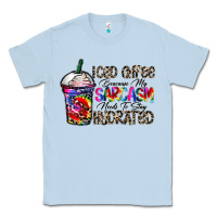 Dusty Blue coffee because my sarcasm needs to stay png Classic Tee - CowhideDigitalArt