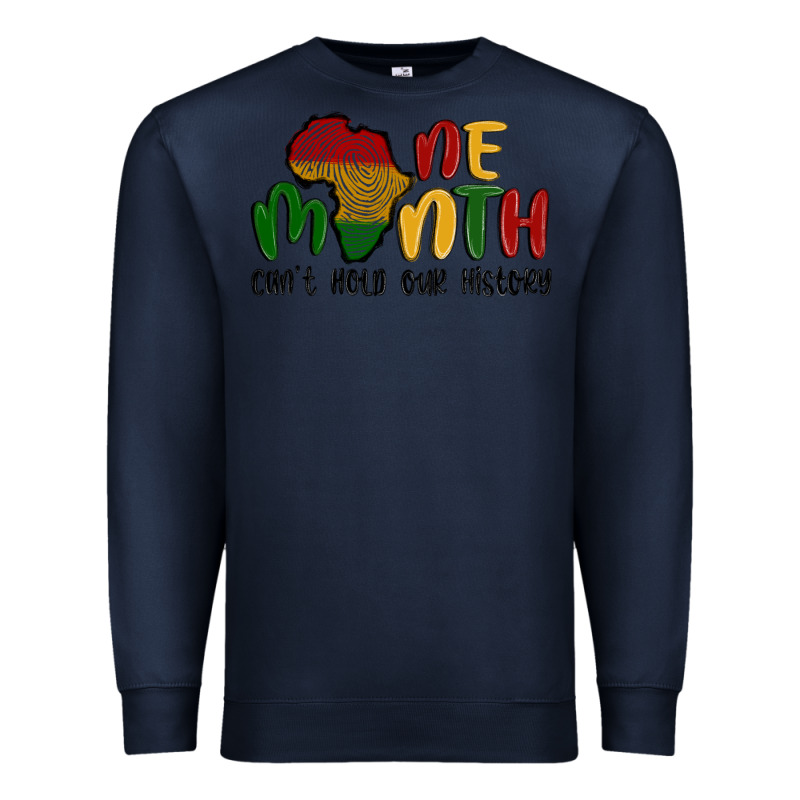 One Month Cant Hold Our History Premium Sweatshirt by MaliasSmallBusiness | Teevron