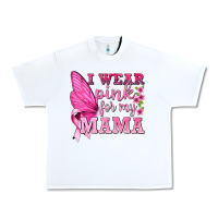 White I Wear Pink For My Mama with Butterfly Urban Heavy Tee - texasbilliewilder