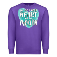 Purple i have got a good heart but this mouth Premium Sweatshirt - MaliasSmallBusiness