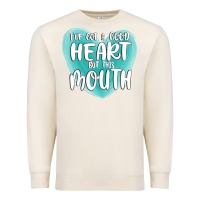 Sandshell i have got a good heart but this mouth Premium Sweatshirt - MaliasSmallBusiness