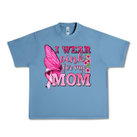 Pebble Blue I Wear Pink For My Mom with Butterfly Urban Heavy Tee - texasbilliewilder
