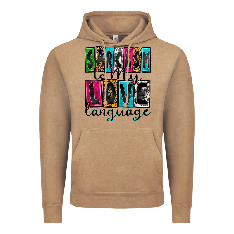 Sarcasm Is My Love Language Vintage Hoodie by Zillion Design Studio | Teevron