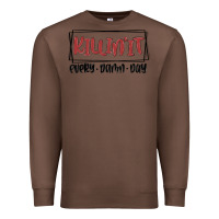 Chestnut killin it every damn day Premium Sweatshirt - MaliasSmallBusiness