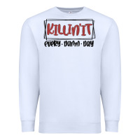 White killin it every damn day Premium Sweatshirt - MaliasSmallBusiness