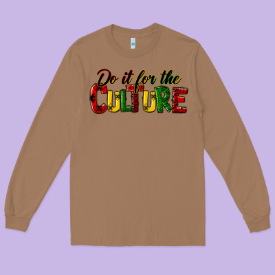 Do It For The Culture Juneteenth Long Sleeve Tee Designed By Hra Design Shop