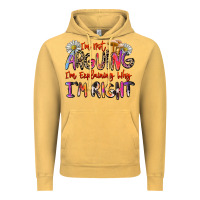 Vintage Mustard i'm not arguing i'm explaining why i'm right Vintage Hoodie - Zillion Design Studio