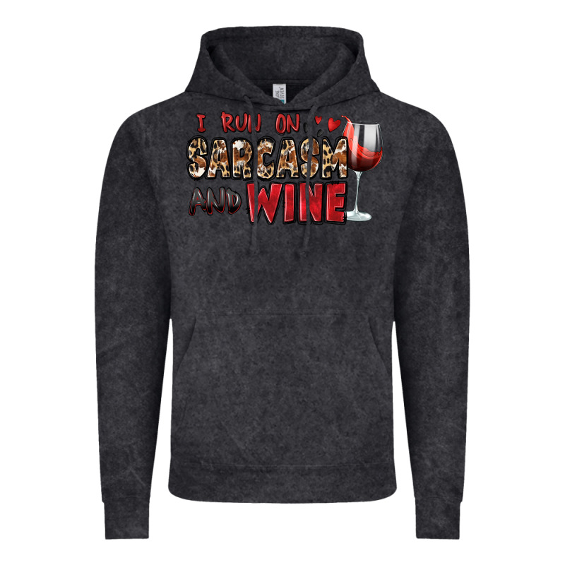 I Run On Sarcasm And Wine Vintage Hoodie by Zillion Design Studio | Teevron