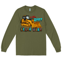 Army Green a little dirt never hurt Long Sleeve Tee - AdoDesignShop