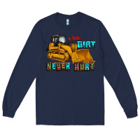 Navy a little dirt never hurt Long Sleeve Tee - AdoDesignShop