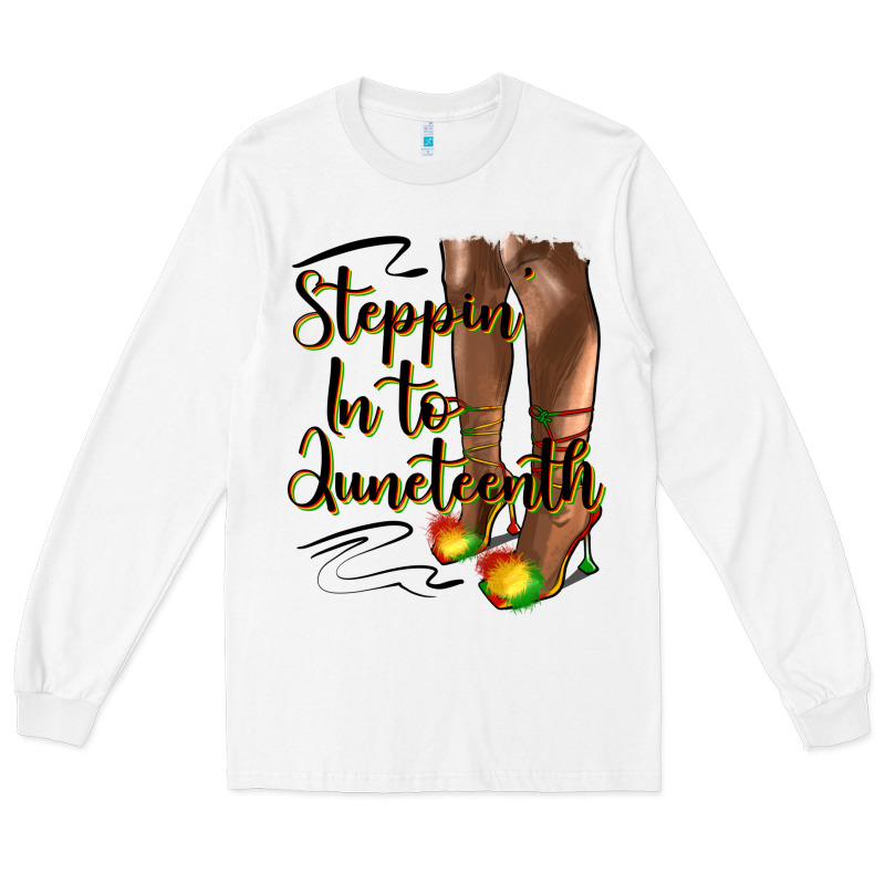 Steppin' In To Juneteenth Heels Long Sleeve Tee by HRA Design Shop | Teevron