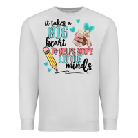 Dove Grey it takes a big hearts to helps shape little minds Premium Sweatshirt - MaliasSmallBusiness