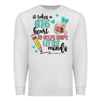 Oatmeal Heather it takes a big hearts to helps shape little minds Premium Sweatshirt - MaliasSmallBusiness