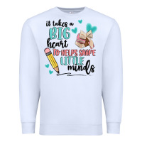 White it takes a big hearts to helps shape little minds Premium Sweatshirt - MaliasSmallBusiness