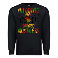Black minding my black owned business Premium Sweatshirt - MaliasSmallBusiness