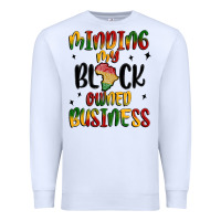 White minding my black owned business Premium Sweatshirt - MaliasSmallBusiness