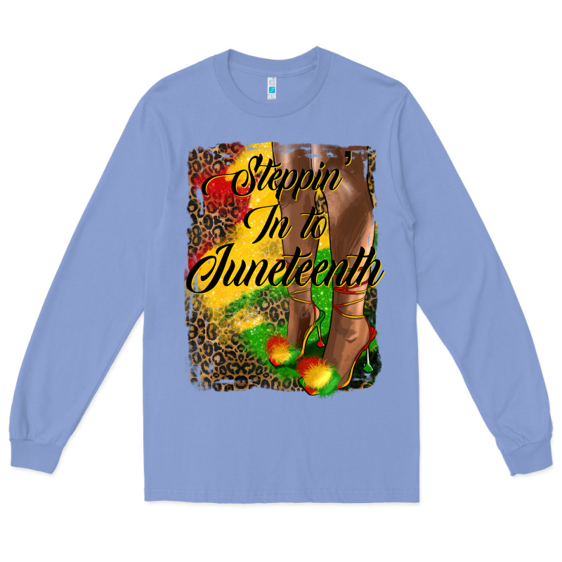 Steppin' In To Juneteenth Long Sleeve Tee by HRA Design Shop | Teevron